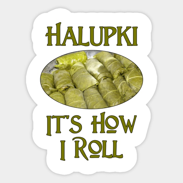 Halupki - It's How I Roll Sticker by Naves